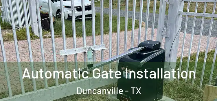 Automatic Gate Installation Duncanville - TX