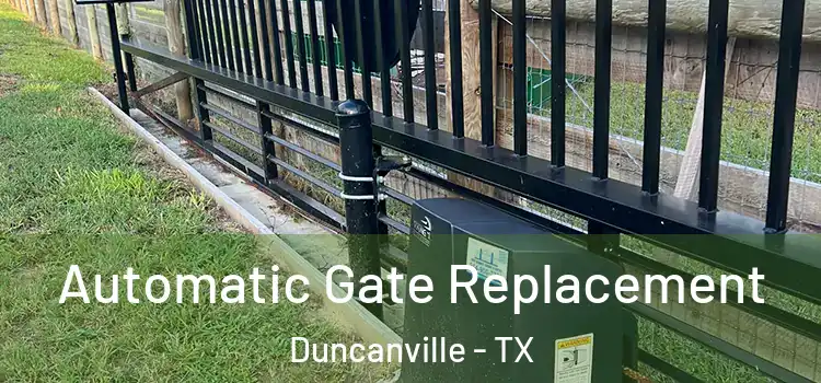 Automatic Gate Replacement Duncanville - TX
