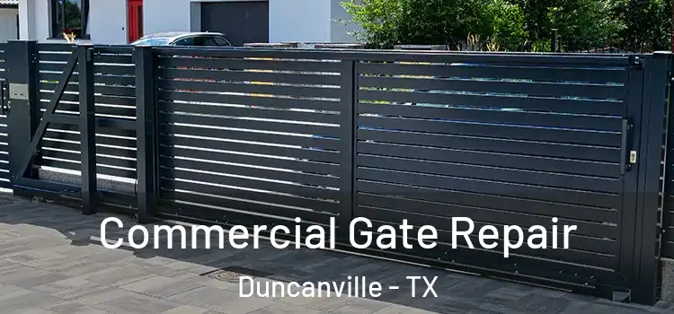Commercial Gate Repair Duncanville - TX