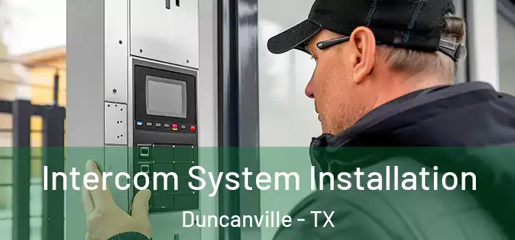 Intercom System Installation Duncanville - TX