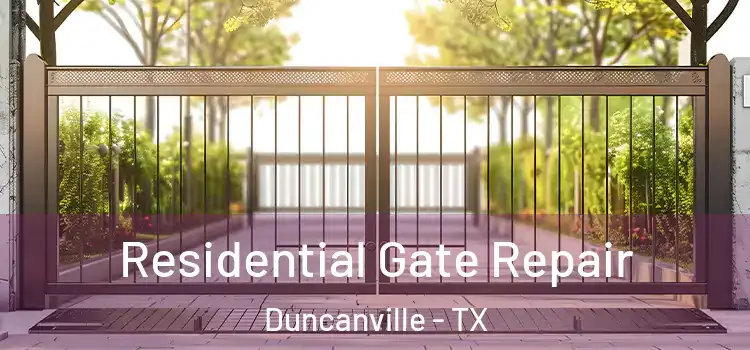 Residential Gate Repair Duncanville - TX